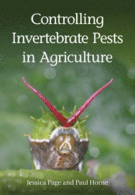 Paul Horne, Jessica Page - Controlling Invertebrate Pests in Agriculture, E-bok