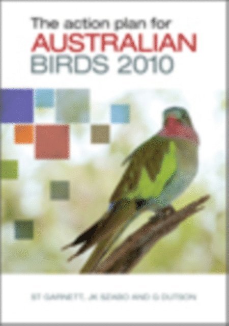 Guy Dutson, Judit Szabo, Stephen Garnett - Action Plan for Australian Birds 2010, E-bok
