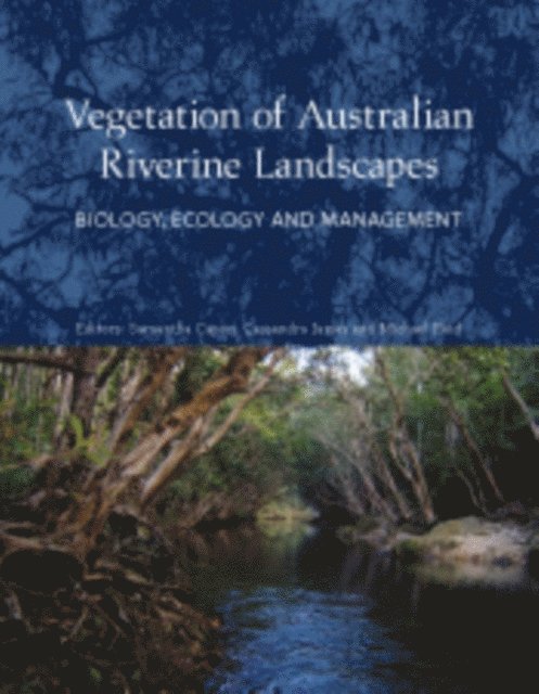 Michael Reid, Cassandra James, Samantha Capon - Vegetation of Australian Riverine Landscapes, E-bok
