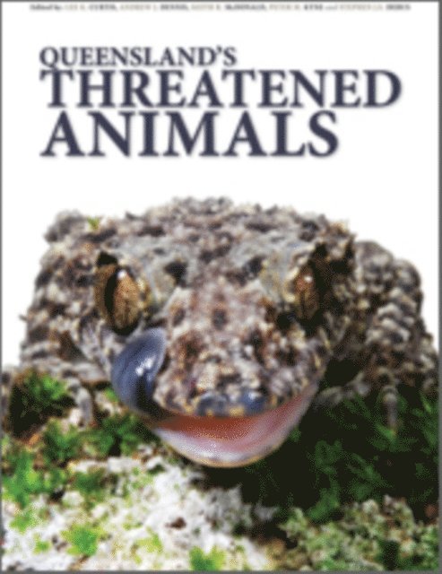 Lee K Curtis, Stephen JS Debus, Peter M Kyne, Keith R McDonald, Andrew J Dennis - Queensland's Threatened Animals, E-bok