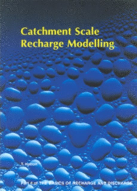 TJ Hatton - Catchment Scale Recharge Modelling - Part 4, E-bok