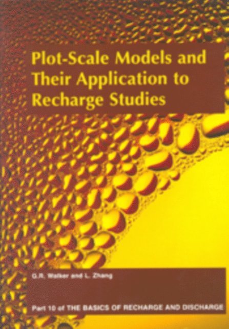 L Zhang, GR Walker - Plot Scale Models and Their Application to Recharge Studies - Part 10, E-bok