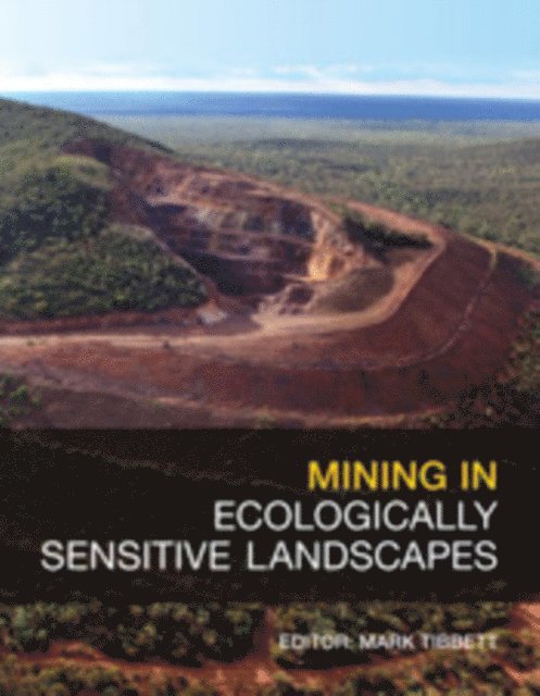 Mark Tibbett - Mining in Ecologically Sensitive Landscapes, E-bok