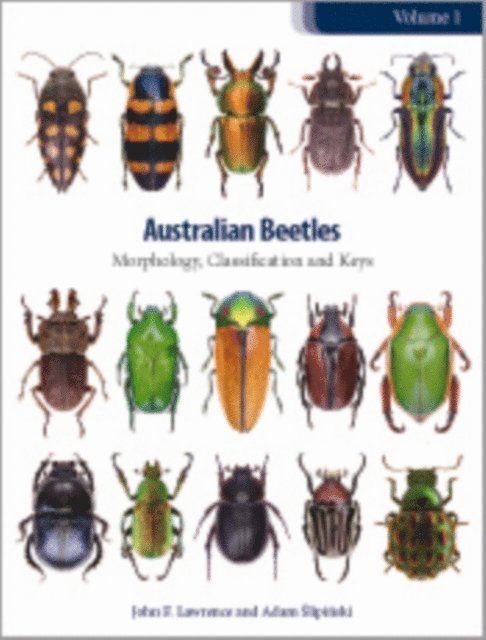 Adam Slipinski, John F. Lawrence - Australian Beetles Volume 1, E-bok