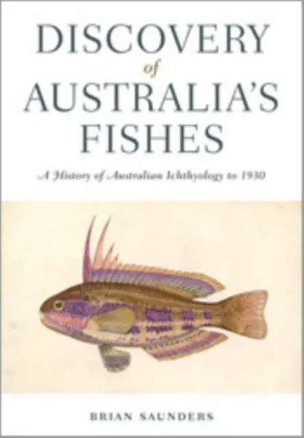 Brian Saunders - Discovery of Australia's Fishes, E-bok. Tillgänglighet: Lägg i varukorg