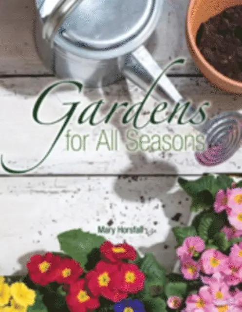 Mary Horsfall - Gardens for All Seasons, E-bok. Tillgänglighet: Lägg i varukorg