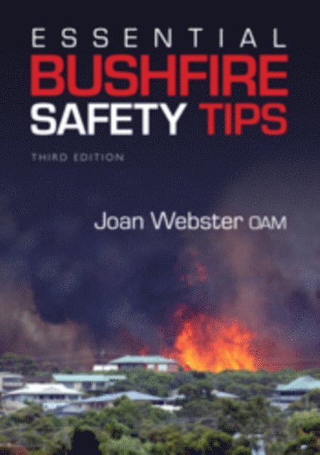 Joan Webster OAM - Essential Bushfire Safety Tips, E-bok
