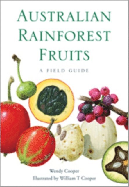 William T. Cooper, Wendy Cooper - Australian Rainforest Fruits, E-bok