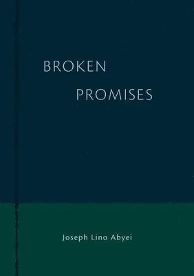 Joseph Abyei - B R O K E N Promises, Häftad. Tillgänglighet: Lägg i varukorg