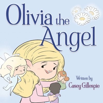 Casey Gillespie - Olivia the Angel, Häftad. Tillgänglighet: Lägg i varukorg