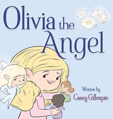 Casey Gillespie - Olivia the Angel, Inbunden. Tillgänglighet: Lägg i varukorg
