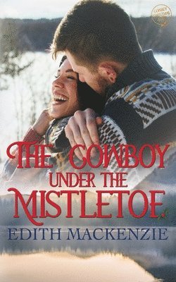 Edith MacKenzie - Cowboy Under The Mistletoe, Häftad. Tillgänglighet: Lägg i varukorg