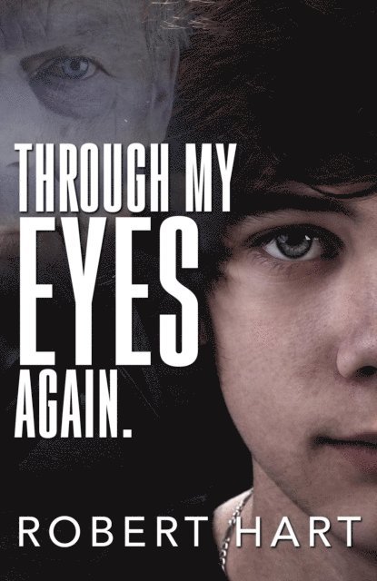 Robert Hart - Through my Eyes. Again., E-bok