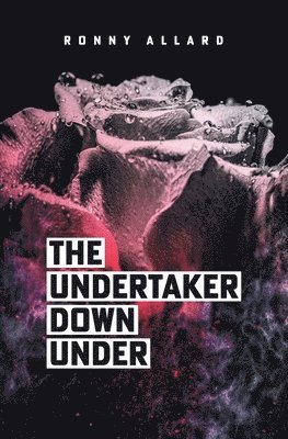 Ronny Allard - Undertaker Down Under, Häftad. Tillgänglighet: Lägg i varukorg