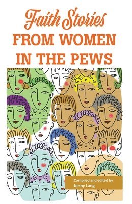 Faith Stories from Women in the Pews, Häftad