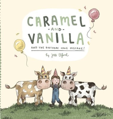 Jess Elford - Caramel and Vanilla and the Birthday Cake Mistake!, Inbunden. Tillgänglighet: Lägg i varukorg