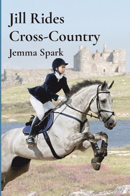 Jemma Spark - Jill Rides Cross-Country, Häftad. Tillgänglighet: Tillfälligt slut