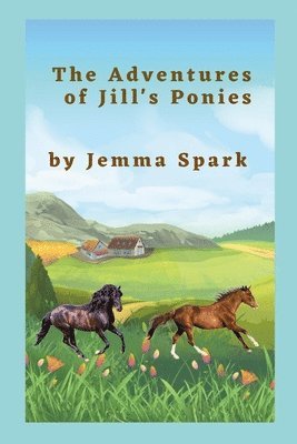 Jemma Spark - Adventures of Jill's Ponies, Häftad. Tillgänglighet: Lägg i varukorg
