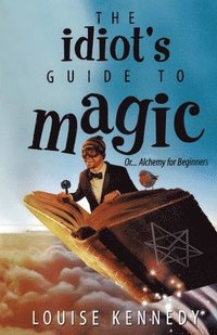 Idiot's Guide To Magic