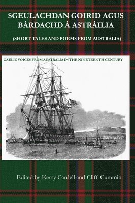 Cliff Cummin, Kerry Cardell - Sgeulachdan Goirid Agus Bàrdachd À Astràilia (Short Tales and Poems from Australia), Inbunden. Tillgänglighet: Lägg i varukorg