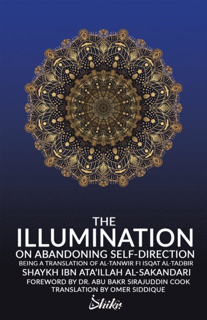 Ibn Ata'illah Al-Sakandari - Illumination on Abandoning Self-Direction, Al-Tanwir fi Isqat Al-Tadbir, E-bok