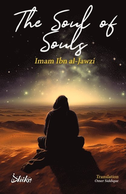 Abdul al-Rahman Ibn al-Jawzi - Soul of Souls, E-bok