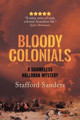 Stafford Sanders - Bloody Colonials, Häftad