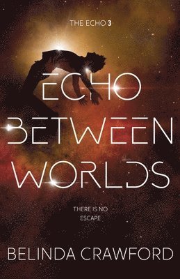 Belinda Crawford - Echo Between Worlds, Häftad. Tillgänglighet: Lägg i varukorg