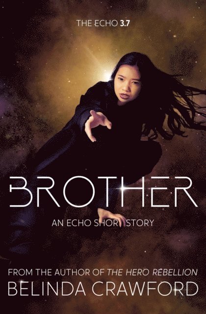 Belinda Crawford - Brother: An Echo Short Story, E-bok. Tillgänglighet: Lägg i varukorg