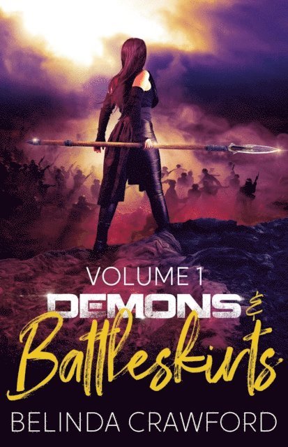 Belinda Crawford - Demons & Battleskirts Volume 1, E-bok. Tillgänglighet: Lägg i varukorg