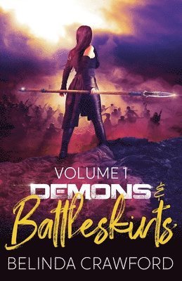 Belinda Crawford - Demons & Battleskirts Volume 1, Häftad. Tillgänglighet: Lägg i varukorg