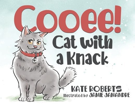 Kate Roberts - Cooee! Cat with a Knack, Häftad. Tillgänglighet: Tillfälligt slut