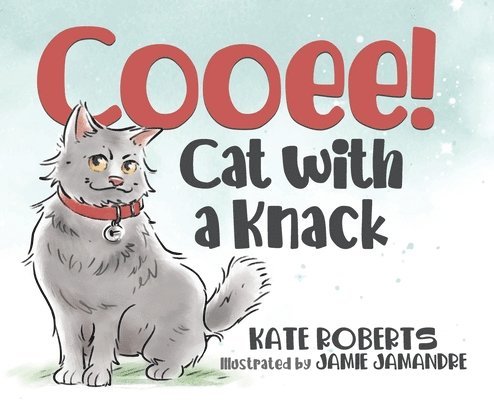 Kate Roberts - Cooee! Cat with a Knack, Inbunden. Tillgänglighet: Tillfälligt slut