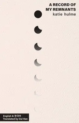 Katie Hulme - record of my remnants, Häftad. Tillgänglighet: Lägg i varukorg