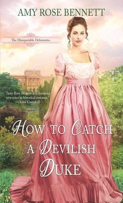 Amy Rose Bennett - How to Catch a Devilish Duke, Häftad