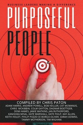 Purposeful People: Business Leaders Making A Difference