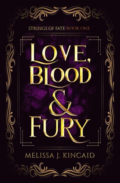 Melissa J. Kincaid - Love, Blood & Fury, E-bok