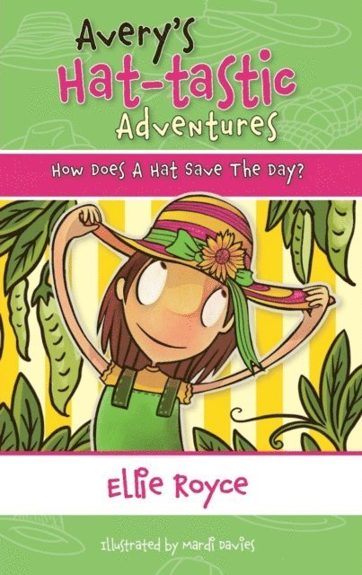 Ellie Royce - Avery's Hat- tastic Adventures Book1- How Does A Hat Save The Day?, E-bok