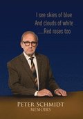 Peter Schmidt Memoirs