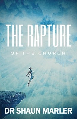 Shaun Marler - Rapture of the Church, Häftad