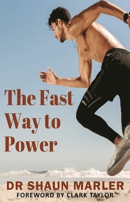 Shaun Marler - Fast Way to Power, Häftad