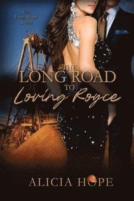 Alicia Hope - Long Road to Loving Royce, Häftad. Tillgänglighet: Lägg i varukorg