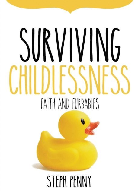 Steph Penny - Surviving Childlessness: Faith and Furbabies, E-bok