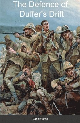 Ernest Dunlop Swinton - Defence of Duffer's Drift, Häftad. Tillgänglighet: Tillfälligt slut