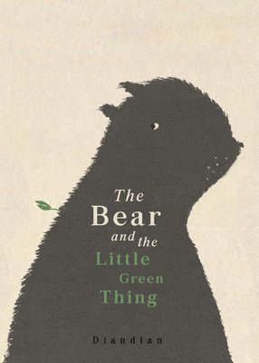 Diandian - Bear and the Little Green Thing, Inbunden