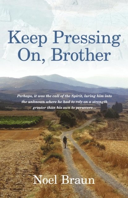 Noel Braun - Keep Pressing on, Brother, E-bok