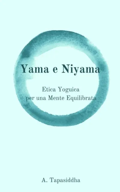 A Tapasiddha - Etica Yogica per Una Mente Equilibrata, E-bok. Tillgänglighet: Lägg i varukorg
