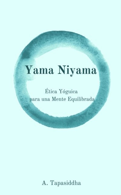 Ananda Tapasiddha - Yama Niyama, E-bok