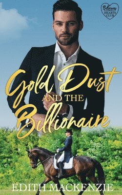 Edith MacKenzie - Gold Dust and the Billionaire, Häftad. Tillgänglighet: Lägg i varukorg