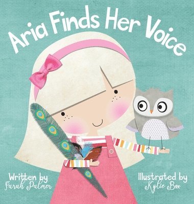 Sarah Palmer - Aria Finds Her Voice, Inbunden